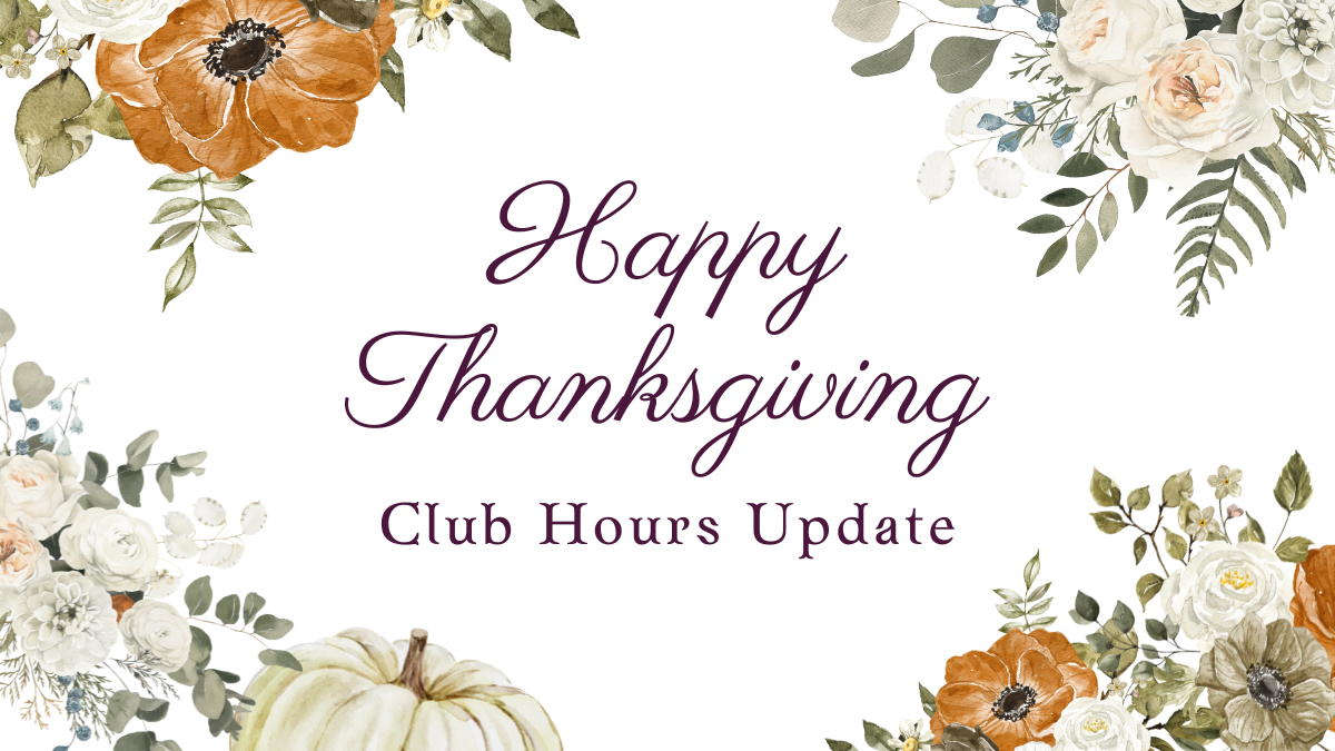 Thanksgiving Club Hours